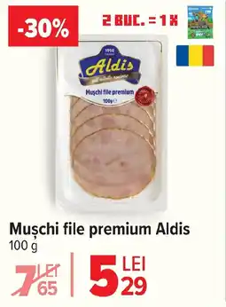 Carrefour Muşchi file premium Aldis Ofertă