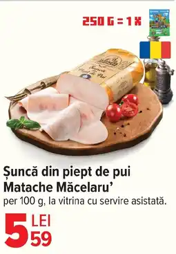 Carrefour Şuncă din piept de pui Matache Măcelaru❜ Ofertă