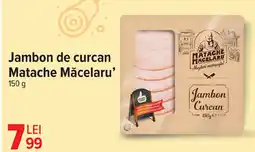 Carrefour Jambon de curcan Matache Măcelaru' Ofertă