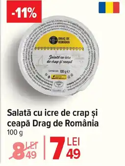 Carrefour Salată cu icre de crap şi ceapă Drag de România Ofertă
