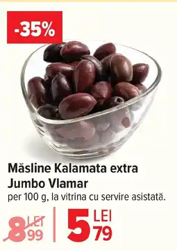 Carrefour Măsline Kalamata extra Jumbo Vlamar Ofertă