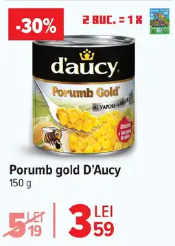 Carrefour Porumb gold D'Aucy Ofertă