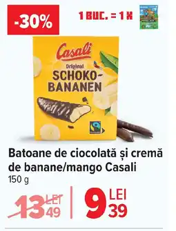 Carrefour Batoane de ciocolată şi cremă de banane/mango Casali Ofertă
