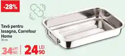 Carrefour Tavă pentru lasagna, Carrefour Home Ofertă