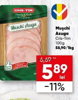 PROFI Muschi Azuga Cris-Tim Ofertă