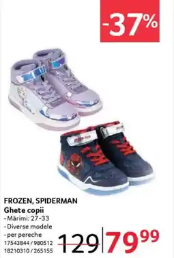 Selgros FROZEN, SPIDERMAN Ghete copii Ofertă