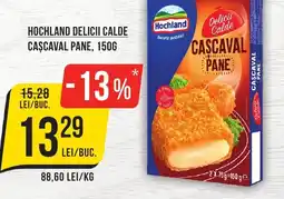 Mega Image Hochland delicii calde cascaval pane Ofertă