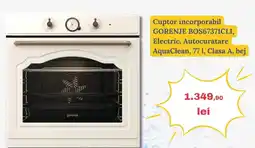Media Galaxy Cuptor incorporabil GORENJE BOS67371CLI, Electric, Autocuratare AquaClean, 771, Clasa A, bej Ofertă