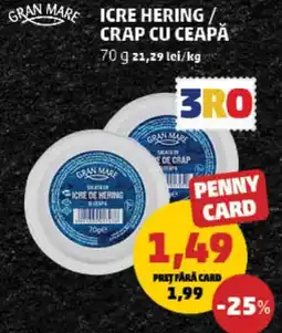 Penny GRAN MARE Icre hering/ crap cu ceapă Ofertă