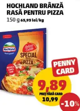 Penny Hochland brânză rasă pentru pizza Ofertă