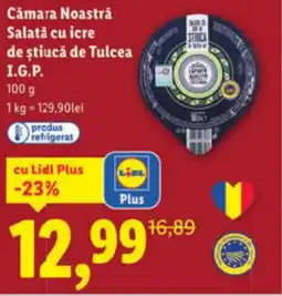 Lidl Cámara Noastră Salată cu icre de ştiucă de Tulcea I.G.P. Ofertă