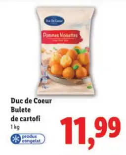 Lidl Duc de Coeur Bulete de cartofi Ofertă