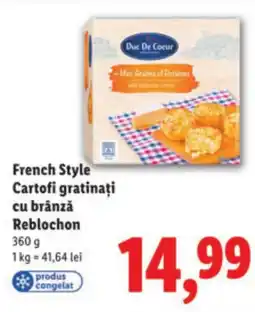 Lidl French Style Cartofi gratinați cu brânză Reblochon Ofertă