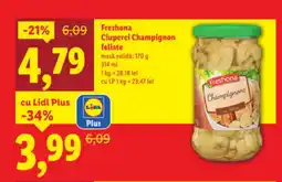 Lidl Freshona Ciuperci Champignon feliate Ofertă