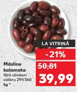 Kaufland Măsline kalamata Ofertă