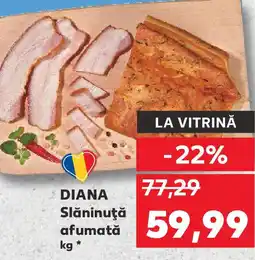 Kaufland DIANA Slăninuţă afumată Ofertă
