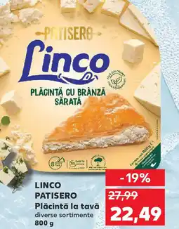 Kaufland LINCO PATISERO Plăcintă la tavă Ofertă