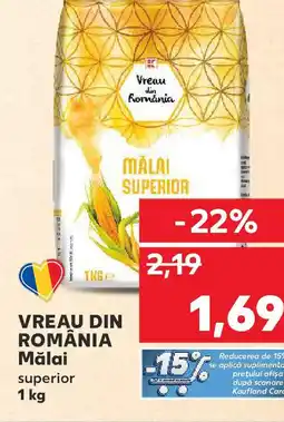 Kaufland VREAU DIN ROMÂNIA Mălai superior Ofertă