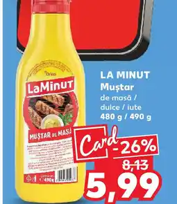 Kaufland LA MINUT Muştar Ofertă