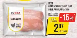 Mega Image MEGA Piept de pui dezosat, fără piele, ambalat vacuum Ofertă