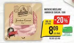 Mega Image Matache măcelaru' jambon de curcan Ofertă