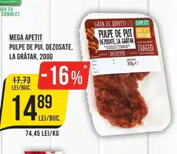 Mega Image Mega apetit pulpe de pui, dezosate, la gråtar Ofertă