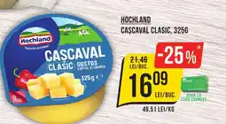 Mega Image HOCHLAND Cascaval clasic Ofertă