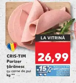 Kaufland CRIS-TIM Parizer ţărănesc Ofertă