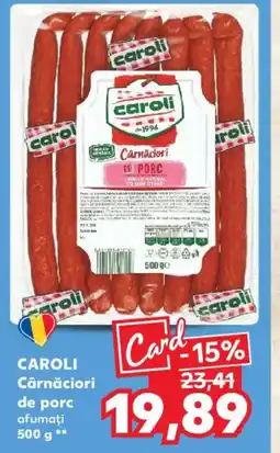 Kaufland CAROLI Cârnǎciori de porc afumați Ofertă