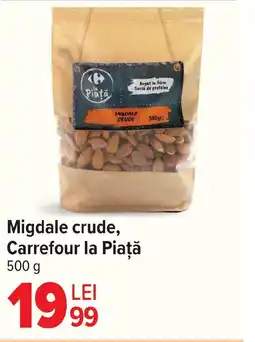 Carrefour Migdale crude, Carrefour la Piaţă Ofertă