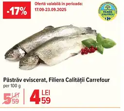 Carrefour Păstrăv eviscerat, Filiera Calității Carrefour Ofertă
