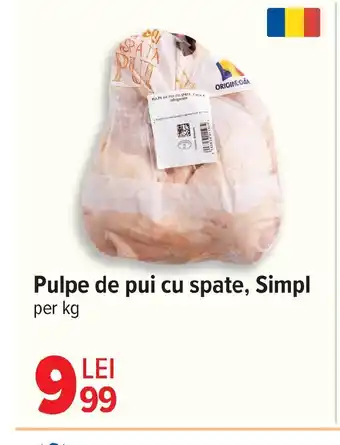 Carrefour Pulpe de pui cu spate, Simpl Ofertă