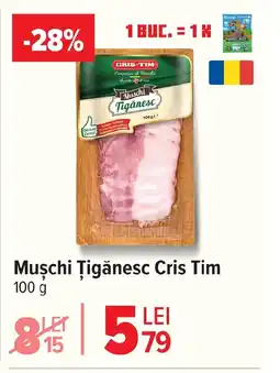 Carrefour Muşchi Ţigănesc Cris Tim Ofertă
