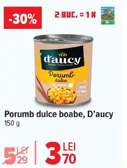 Carrefour Porumb dulce boabe, D'aucy Ofertă