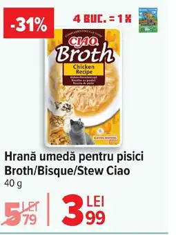 Carrefour Hrană umedă pentru pisici Broth/Bisque/Stew Ciao Ofertă