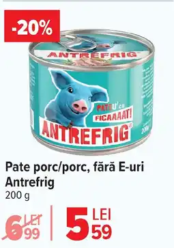 Carrefour Pate porc/porc, fără E-uri Antrefrig Ofertă