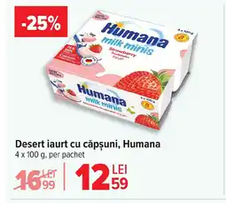 Carrefour Desert iaurt cu căpşuni, Humana Ofertă