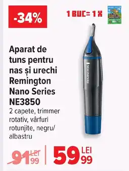 Carrefour Aparat de tuns pentru nas şi urechi Remington Nano Series NE3850 Ofertă