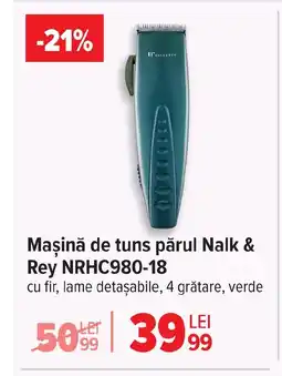 Carrefour Maşină de tuns părul Nalk & Rey NRHC980-18 Ofertă