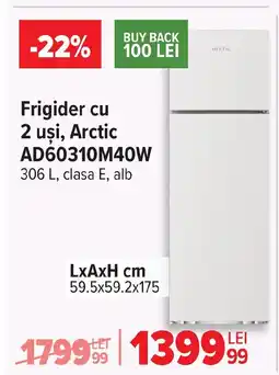 Carrefour Frigider cu 2 uşi, Arctic AD60310M40W Ofertă