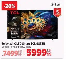 Carrefour Televizor QLED Smart TCL 98T8B Ofertă