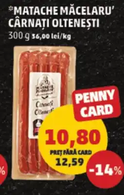 Penny Matache măcelaru' cârnati olteneşti Ofertă