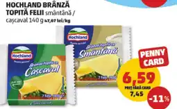 Penny Hochland brânză topită felii smântânǎ/ caşcaval Ofertă