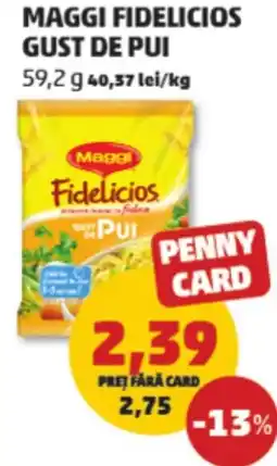 Penny Maggi fidelicios gust de pui Ofertă