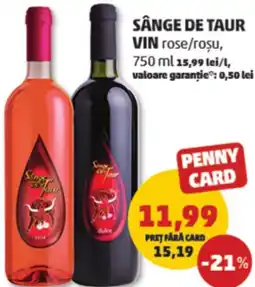 Penny Sânge de taur vin rose/rosu Ofertă