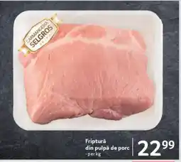 Selgros Friptură din pulpă de porc Ofertă