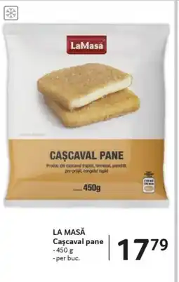 Selgros LA MASĂ Cascaval pane Ofertă