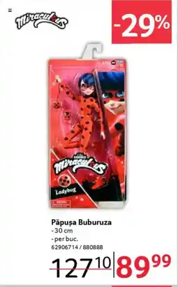 Selgros Păpuşa Buburuza Ofertă