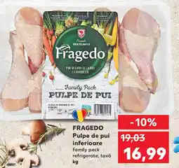 Kaufland FRAGEDO Pulpe de pui inferioare Ofertă