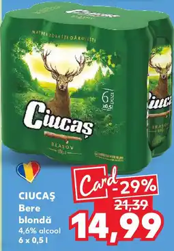 Kaufland CIUCAŞ Bere blondă Ofertă